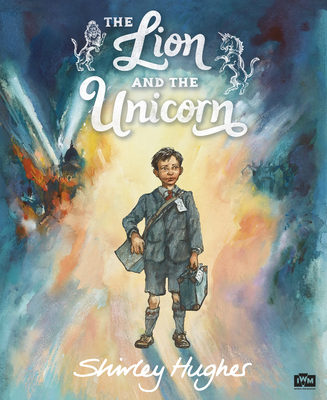 The Lion and the Unicorn - Hughes, Shirley