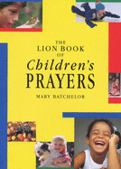 The Lion Book of Children's Prayers - Batchelor, Mary (Editor)