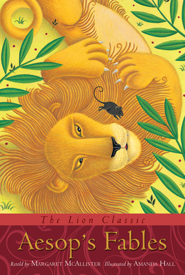 The Lion Classic Aesop's Fables - McAllister, Margaret, and Aesop (From an idea by)