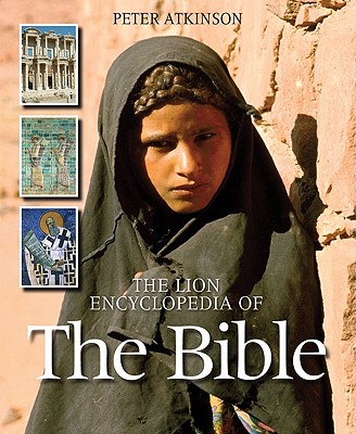 The Lion Encyclopedia of the Bible - Atkinson, Peter