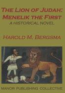 The Lion of Judah: Menelik the First: A Historical Novel