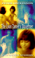 The Lion-Tamer's Daughter and Other Stories