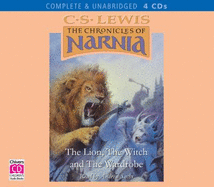 The Lion, the Witch and the Wardrobe: Complete & Unabridged