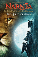The Lion, the Witch and the Wardrobe: The Quest for Aslan