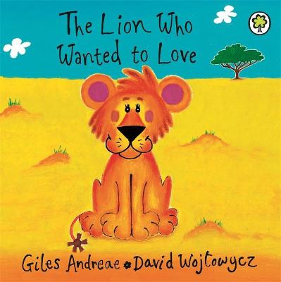 The Lion Who Wanted To Love: Board Book - Andreae, Giles