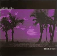 The Lioness - Songs: Ohia