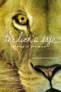 The Lion's Eye: Seeing in the Wild