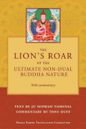 The Lion's Roar of the Ultimate Non-Dual Buddha Nature by Ju Mipham with Commentary by Tony Duff