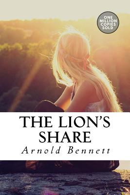 The Lion's Share - Bennett, Arnold