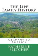 The Lipp Family History: Germany to America