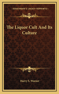 The Liquor Cult and Its Culture