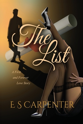 The List: A First and Forever Love Story - Carpenter, E S