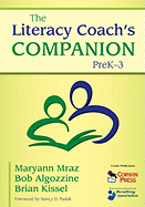 The Literacy Coach's Companion, Prek-3