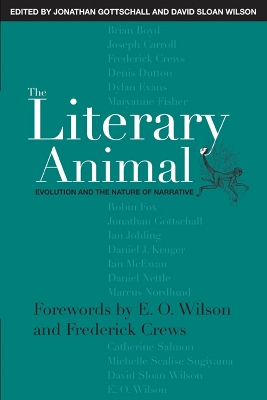 The Literary Animal: Evolution and the Nature of Narrative - Gottschall, Jonathan (Editor), and Wilson, David Sloan (Editor), and Wilson, E O (Foreword by)