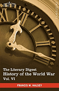 The Literary Digest History of the World War, Vol. VI (in Ten Volumes, Illustrated): Compiled from Original and Contemporary Sources: American, Britis