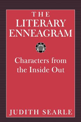 The Literary Enneagram: Characters from the Inside Out - Searle, Judith