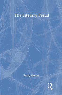 The Literary Freud - Meisel, Perry