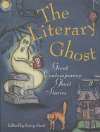 The Literary Ghost: Great Contemporary Ghost Stories