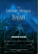 The Literary Message of Isaiah - Gileadi, Avraham