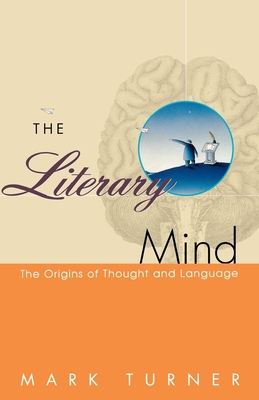 The Literary Mind: The Origins of Thought and Language - Turner, Mark