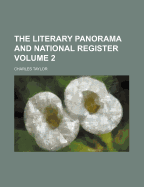 The Literary Panorama and National Register Volume 2