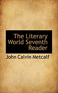 The Literary World Seventh Reader