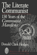 The Literate Communist: 150 Years of the Communist Manifesto - Sheldon, Garrett W (Editor), and Hodges, Donald Clark