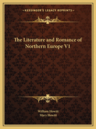 The Literature and Romance of Northern Europe V1