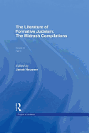 The Literature of Formative Judaism: The Midrash Compilations