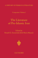 The Literature of Pre-Islamic Iran: Companion Volume I