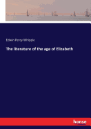 The literature of the age of Elizabeth
