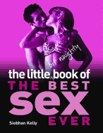 The Little Bit Naughty Book of the Best Sex Ever