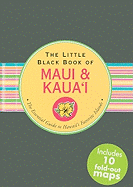 The Little Black Book of Maui & Kaua'i: The Essential Guide to Hawaii's Favorite Islands