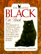 The Little Black Cat Book - Taylor, David, MD, Frcs, Frcp, Dsc(med), and Negus, Daphne (Editor)