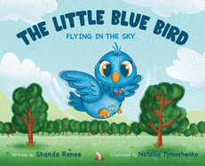 The Little Blue Bird: Flying in the Sky
