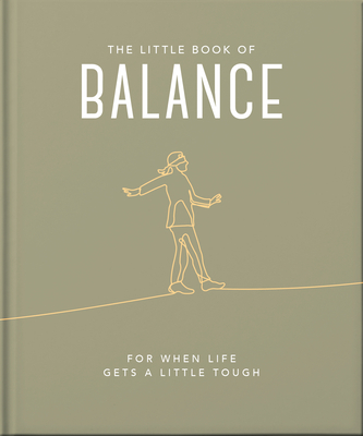 The Little Book of Balance: For when life gets a little tough - Orange Hippo!