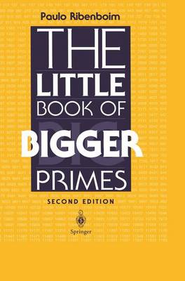 The Little Book of Bigger Primes - Ribenboim, Paulo