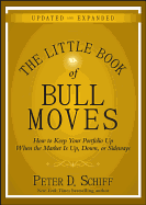 The Little Book of Bull Moves: How to Keep Your Portfolio Up When the Market Is Up, Down, or Sideways