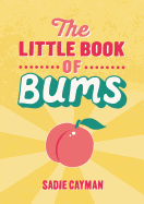 The Little Book of Bums