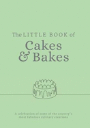 The Little Book of Cakes and Bakes: recipes and stories from the kitchens of some of the nation's best bakers and cake-makers
