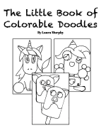 The Little Book of Colorable Doodles: 22 Original Designs