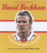 The Little Book of David Beckham - Wightman, Rob (Editor)