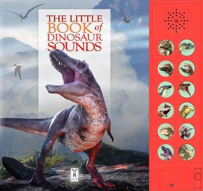 The Little Book of Dinosaur Sounds - Buckingham, Caz, and Pinnington, Andrea