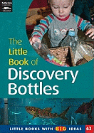The Little Book of Discovery Bottles: Little Books With Big Ideas (63)