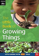 The Little Book of Growing Things: Little Books with Big Ideas (22)