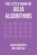 The Little Book of Julia Algorithms: A workbook to develop fluency in Julia programming