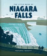 The Little Book of Niagara Falls: Natural Beauty