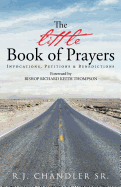 The Little Book of Prayers: Invocations, Petitions & Benedictions