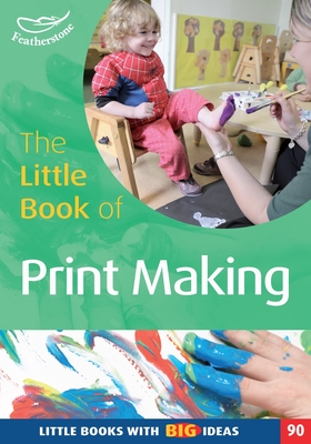 The Little Book of Print-making - Garner, Lynne