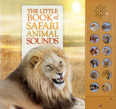 The Little Book of Safari Animal Sounds - Pinnington, Andrea, and Buckingham, Caz